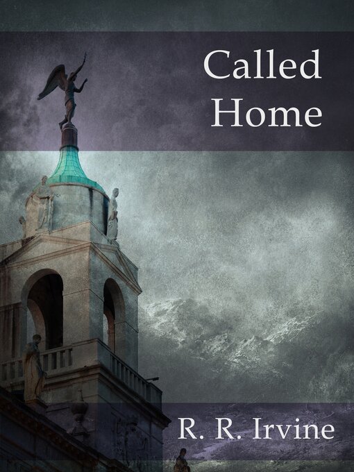 Title details for Called Home by Robert R. Irvine - Wait list